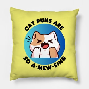 Cat Puns Are So A-Mew-Sing | Cat Puns Pillow