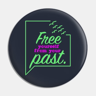 Free Yourself from your Past Pin