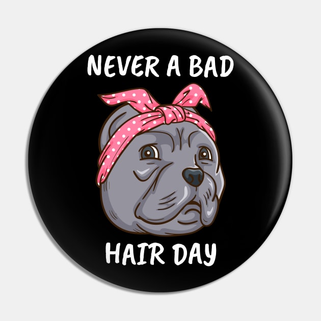 Pitbull Dog Owner Women Never A Bad Hair Day Pin by PomegranatePower