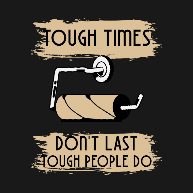 Tough Times Don't Last by RP Store