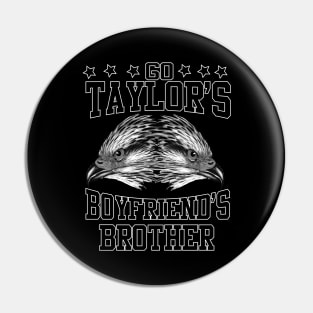 Go Taylor's Boyfriend's Brother Pin