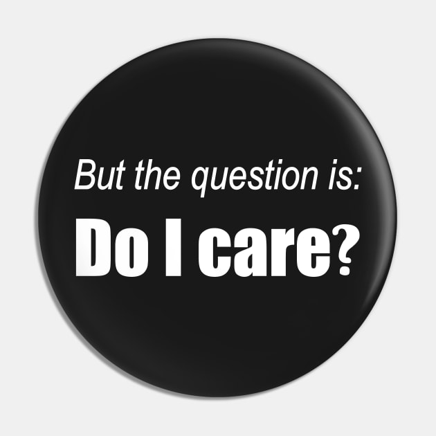 But the question is, Do I care? Pin by snowshade