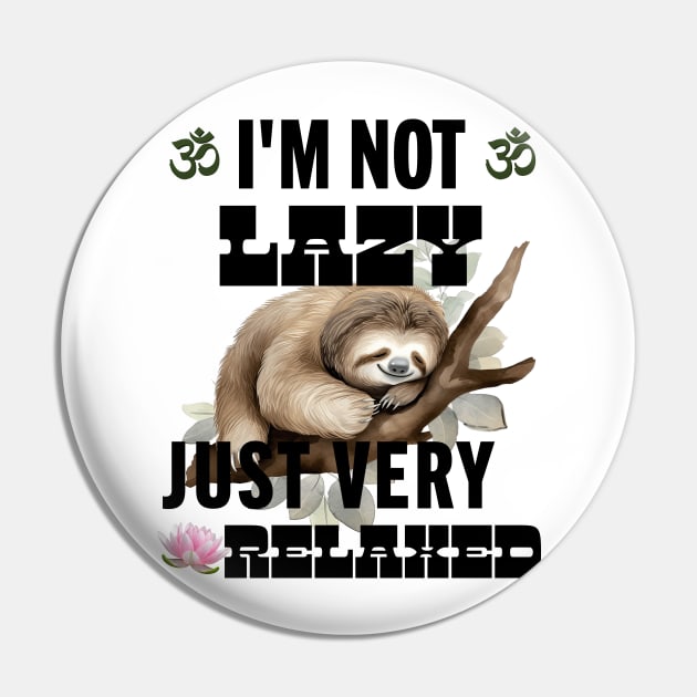 I’m not lazy, just very relaxed Pin by Fun Planet