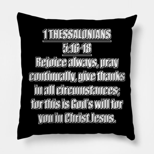 NIV 1 Thessalonians 5:16-18 King James Version Pillow by Holy Bible Verses