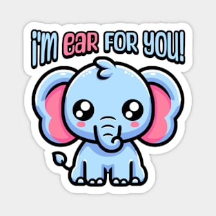 I'm Ear For You! Cute Elephant Pun Magnet