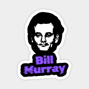 Bill murray ||| 80s sliced style Magnet