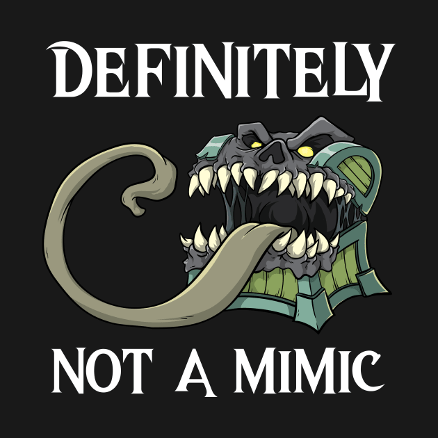 Definitely not a Mimic Creature RPG Roleplaying Humor Gift by TellingTales