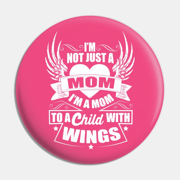 Mom To A Child With Wings Pin by ryanjaycruz