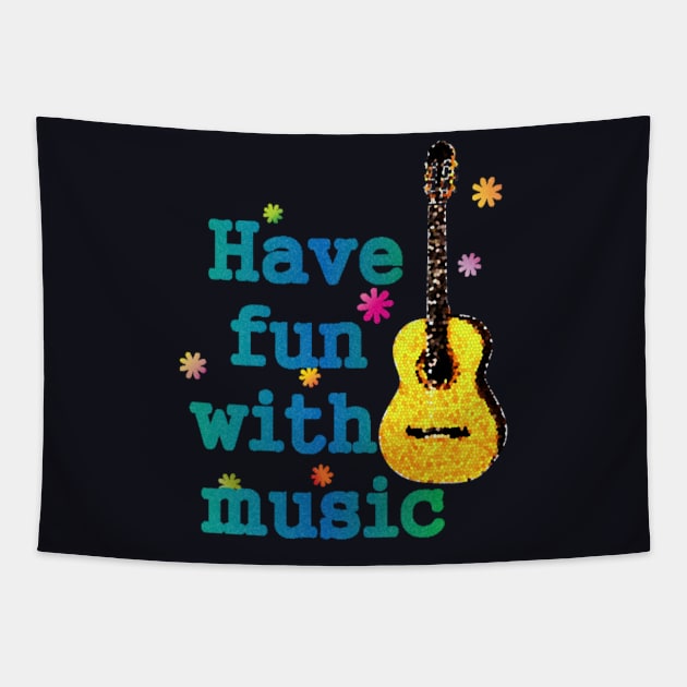 Have fun with music shirt Tapestry by Blue Diamond Store