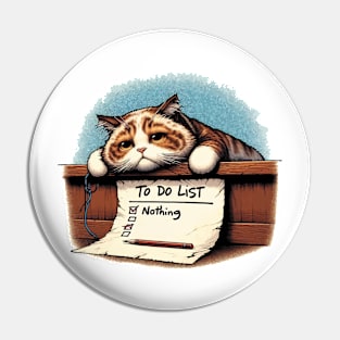 Lazy Cat Day Pin