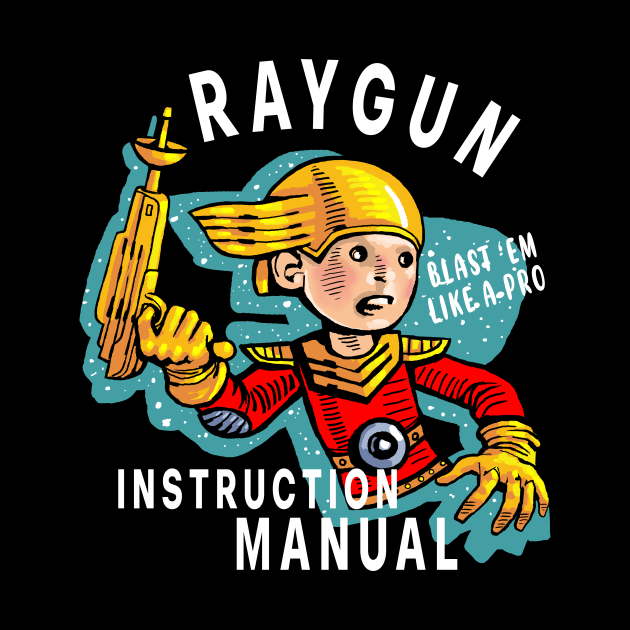 Retro Atompunk Raygun instruction manual by Cohort shirts