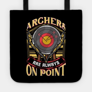 Funny Archers Are Always On Point Archery Pun Tote