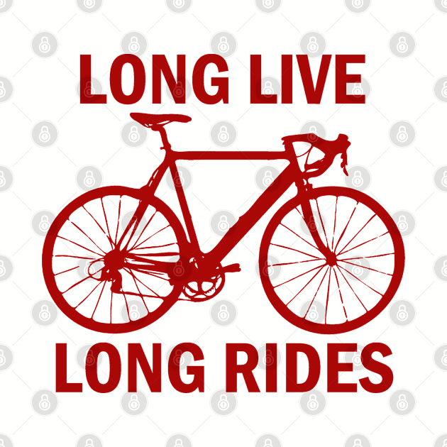 Long Live Long Rides by esskay1000