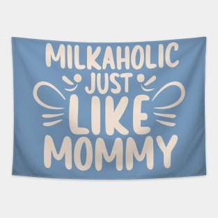 Milkaholic Just Like Mommy Tapestry