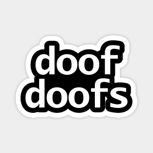 Doof Doofs Minimal Typography White Text Magnet