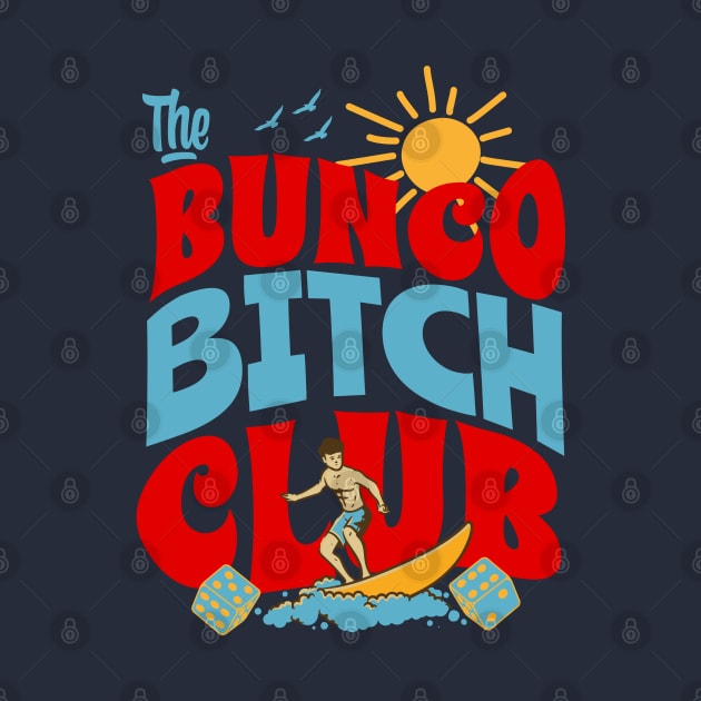 Bunco Summer Bunco Bitch Club Funny Bunco Gift by MalibuSun