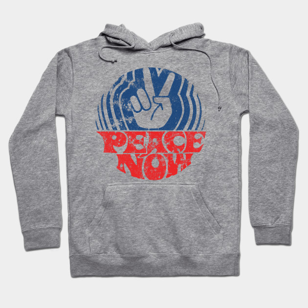 peace now hoodie