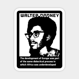 How Europe Underdeveloped Africa Walter Rodney Quote Black White Magnet