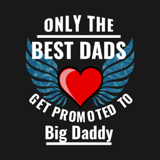 Proud To Be A First Time Big Daddy Gift T-Shirt