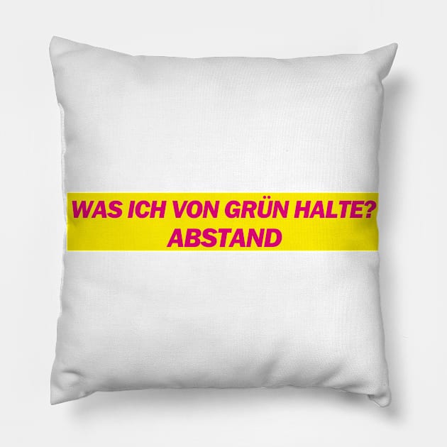 Was ich von Grün halte? Abstand - FDP Meme Spruch Pillow by Deutsche Memes