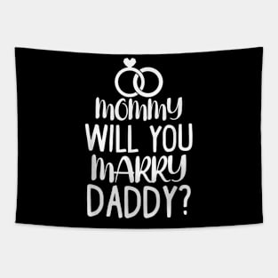 Kids Mommy Will You Marry My Daddy Funny Marriage Proposal Tapestry