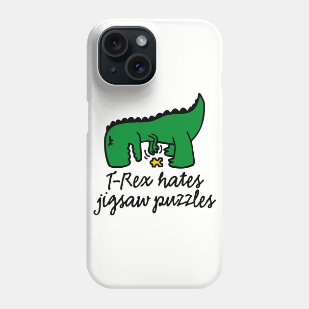 T-Rex hates jigsaw puzzles - jigsaw puzzle dinosaur Phone Case by LaundryFactory