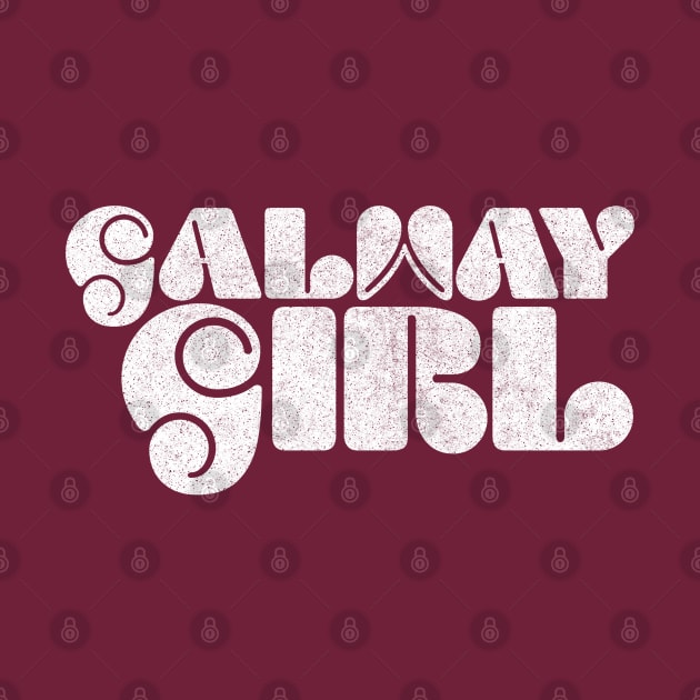 Galway Girl - Retro Typography Irish Pride Design by feck!