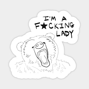 I'M A F*CKING LADY BEAR Magnet