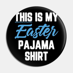 This Is My Easter Pajama Shirt Pin