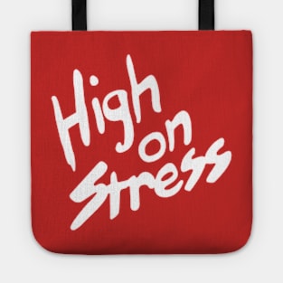 High on Stress Tote