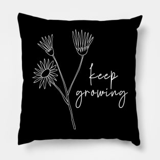 Keep Growing Wild Flowers Pillow