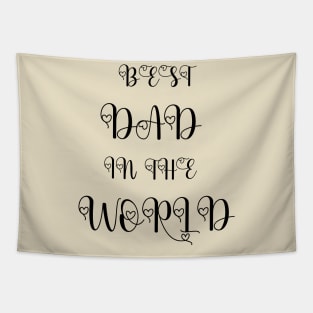 Best dad in the world fathers gifts Tapestry