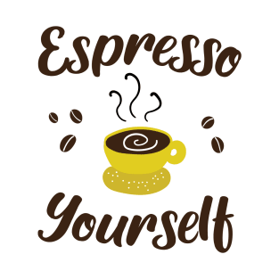 Espresso Yourself T-Shirt