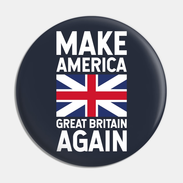 The Make America Great Britain Again Pin by FranklinPrintCo