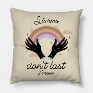 Storms Don't Last Forever Hope Quote Pillow