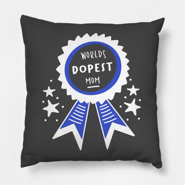 World's Dopest Mom Mom Gifts Mommy Love Pillow by rjstyle7