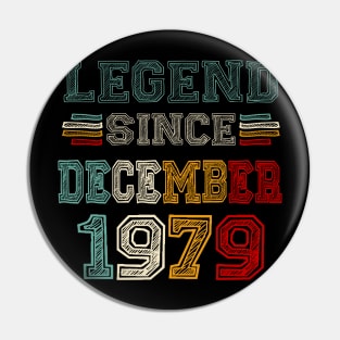 44 Years Old Legend Since December 1979 44th Birthday Pin