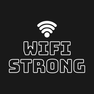 WiFi Strong T-Shirt