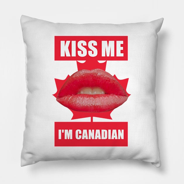 Kiss Me I'm Canadian Pillow by Dale Preston Design