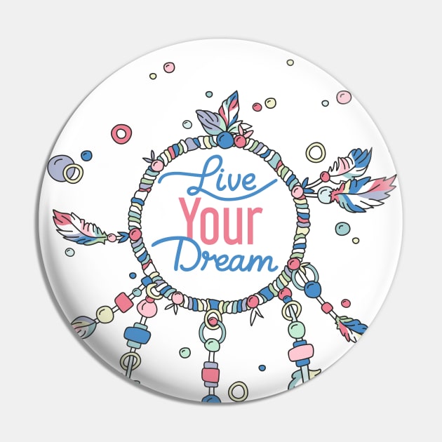 Live Your Dream Dream Catcher - Pastel Colors Pin by XOOXOO