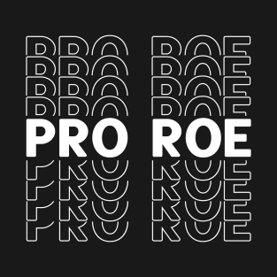 Pro Roe T-Shirt