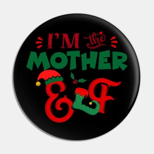 Awesome i’m the mother elf christmas family matching Pin