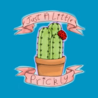 Just a little prickly 2 T-Shirt