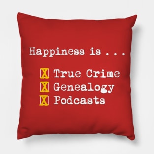 Happiness is... (in white writing) Pillow