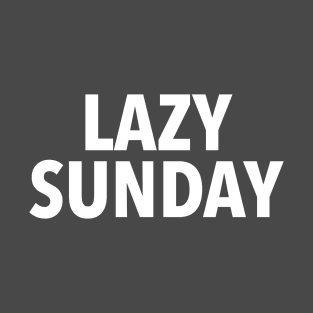 lazy sunday T-Shirt