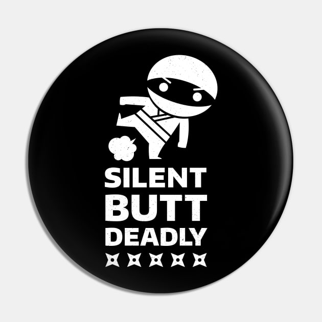 Silent Butt Deadly: Nok Su Kow Edition Pin by gabradoodle