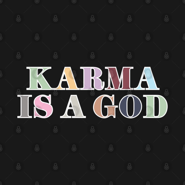 Karma Is A God by Likeable Design