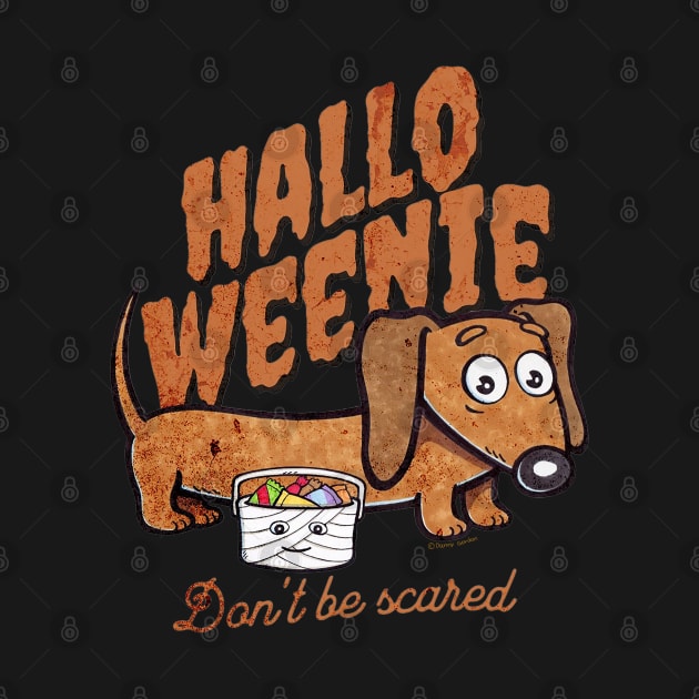 Cute and Funny Doxie Dachshund weenie dog going Trick or Treating on Halloween for candy saying Don't be scared tee by Danny Gordon Art