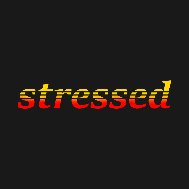 Stressed by deadlydelicatedesigns