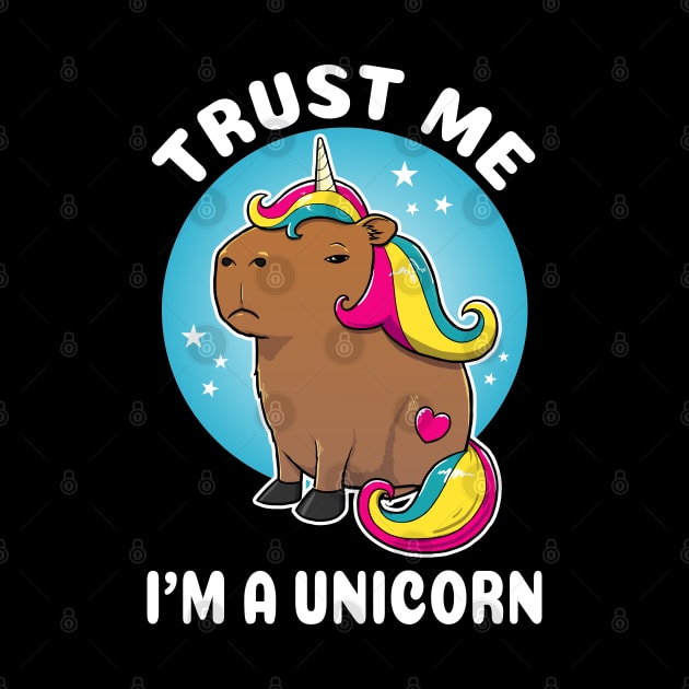 Trust me I'm a Unicorn Cartoon Capybara Unicorn by capydays